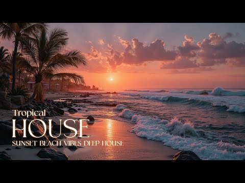 Видео: Deep House Sunset Mix | Тропические расслабляющие мелодии для спокойного летнего пляжного вечера