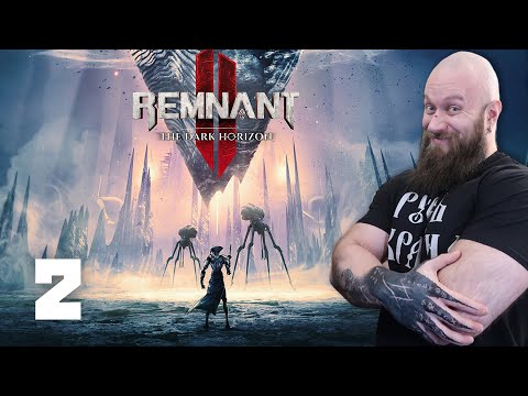 Видео: СТАРЫЙ ДОБРЫЙ ТРОЙНИЧЕК №2! Remnant 2 DLC: The Dark Horizon! Прохождение и обзор игры (HUMAN WASD)