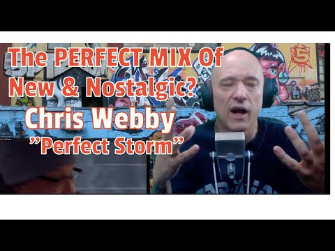 Видео: Крис Уэбби - Perfect Storm (РЕАКЦИЯ!) Это идеальное сочетание нового и ностальгического?