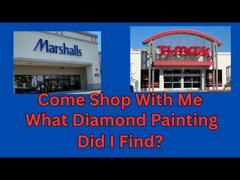 Видео: Пойдём со мной за покупками — Marshalls — TJ Maxx — Haul — Распаковка алмазной картины — Diamond Art