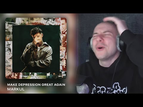 Видео: Альбом 'MAKE DEPRESSION GREAT AGAIN' От Markul | РЕАКЦИЯ