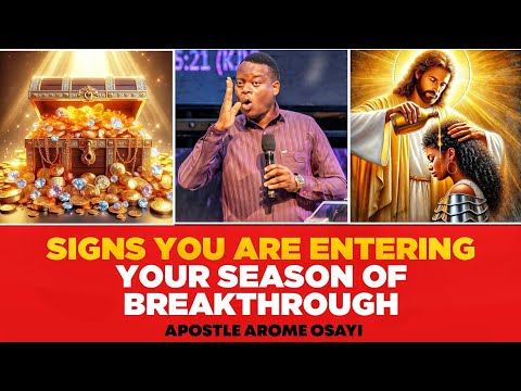 Видео: ПРИЗНАКИ ТОГО, ЧТО ВЫ ВХОДИТЕ В СЕЗОН ПРОРЫВА || АПОСТОЛ АРОМ ОСАЙИ