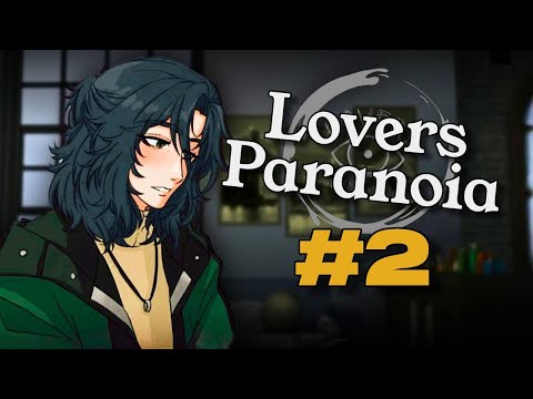 Видео: ЧТО С НИМ НЕ ТАК?! //LOVERS PARANOIA// #2