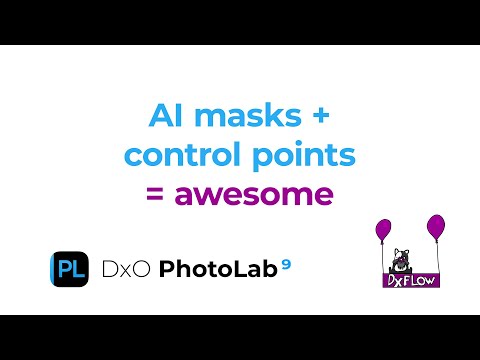 Видео: DxO PhotoLab 9: объединение масок ИИ и контрольных точек