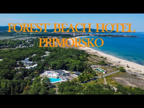 Видео: Хотел Форест Бийч - Приморско , България / Forest Beach hotel - Primorsko , Bulgaria