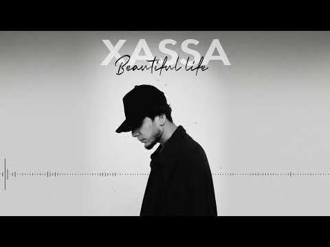 Видео: Xassa - Beautiful life (ПРЕМЬЕРА 2022)