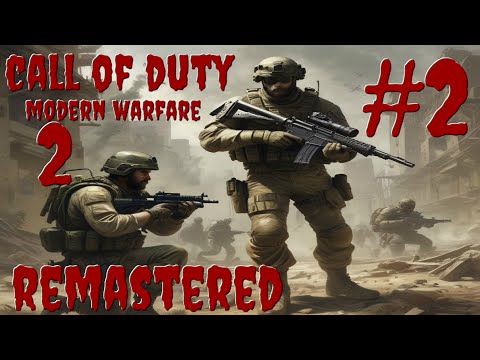 Видео: #2 Call of Duty modern warfare 2 Campaign Remastered прохождение