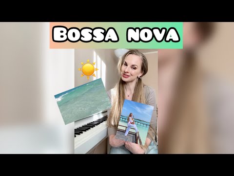 Видео: BOSSA NOVA: особенности стиля/ как сделать аранжировку на фортепиано в Боссе