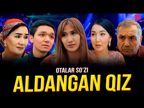 Видео: Otalar so'zi - Aldangan qiz | Оталар сузи - Алданган киз
