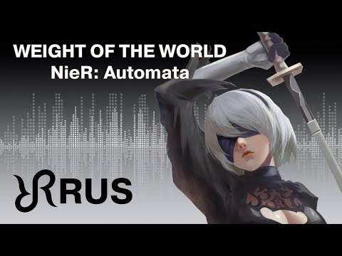 Видео: NieR: Automata [Weight of the World] перевод / песня на русском