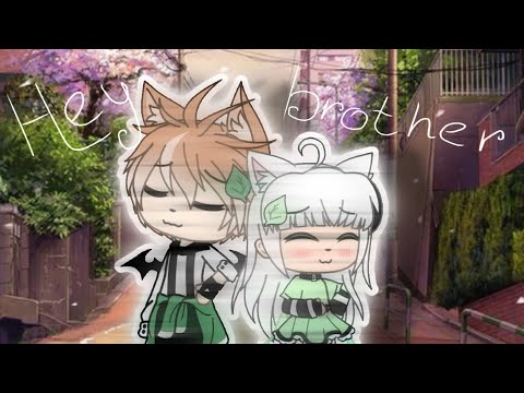 Видео: 【Hey brother // С переводом // Gacha Life】