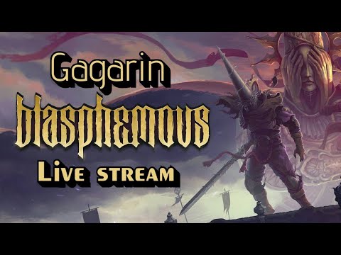 Видео: Blasphemous - Стрим 1! Знакомство с игрой