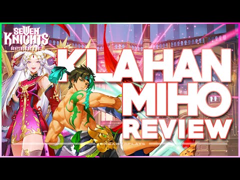 Видео: ОБЗОР KLAHAN & MIHO ~Стоят ли они того?!~ | Seven Knights Re:BIRTH