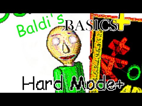 Видео: Baldi's basics plus hard mode + (как я проходил балди на харде и страдал)