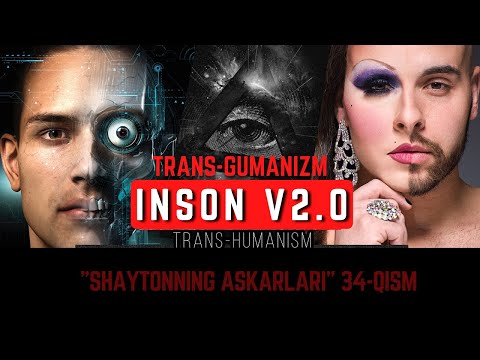 Видео: Шайтоннинг аскарлари 34-қисм: Трансгуманизм
