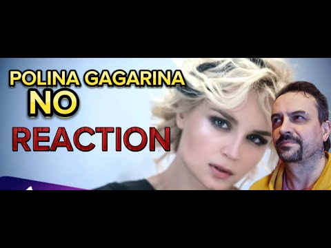 Видео: POLINA GAGARINA -NO Полина Гагарина - Нет REACTION