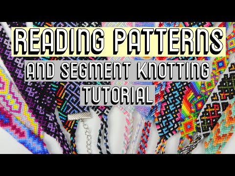 Видео: Урок по плетению браслетов с обычными узорами и сегментными узлами [CC] || Для начинающих