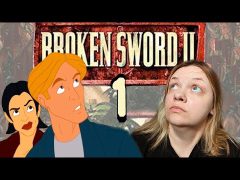 Видео: Похищение моей девушки - Broken Sword II: The Smoking Mirror (ремастер) - 1