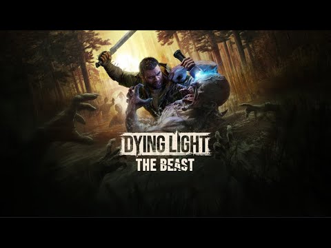Видео: Dying Light: The Beast | Прохождение - ч.4