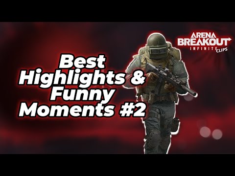 Видео: Лучшие моменты и забавные моменты №2 — Arena Breakout Infinite