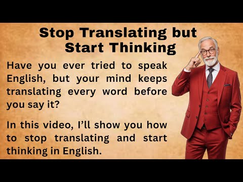 Видео: Перестаньте переводить в уме — начните думать на английском как носитель!