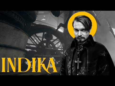 Видео: К Богу или в обратную сторону ?! ⋗︎ INDIKA ⋗︎ Прохождение #4