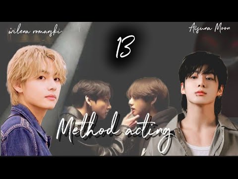 Видео: Method acting / часть 13 / автор wilena romanski / ВИГУКИ ЮНМИНЫ / озвучка фанфика