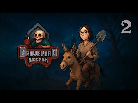Видео: Расчищаем кладбище | Graveyard Keeper #2