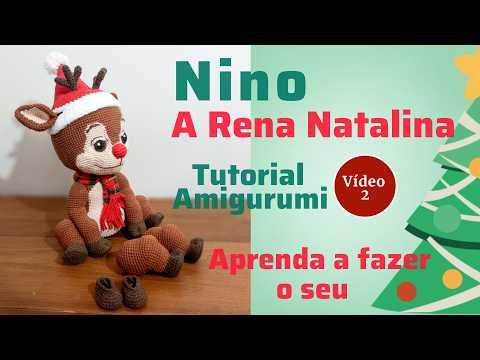 Видео: Нино — Рождественский олень в технике амигуруми — Узнайте, как сделать задние лапы