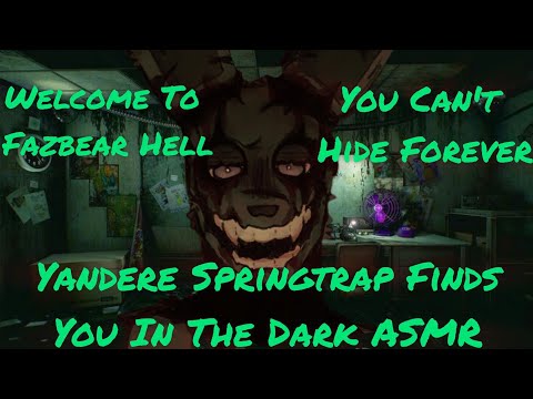 Видео: ASMR: Безумный Яндере Спрингтрап находит тебя в темноте (M4A) (FNAF Horror Roleplay) (Obsessive)