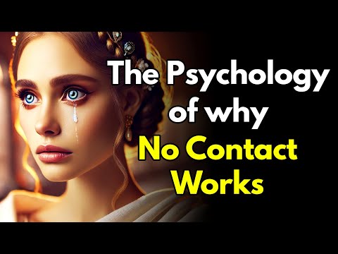 Видео: Психология того, почему отсутствие контакта работает (стоическое объяснение)