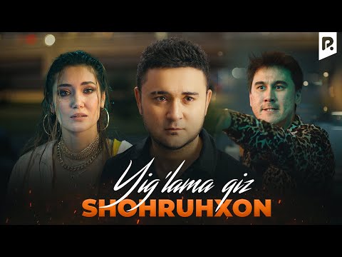 Видео: Shohruhxon - Yig'lama qiz | Шохруххон - Йиглама киз