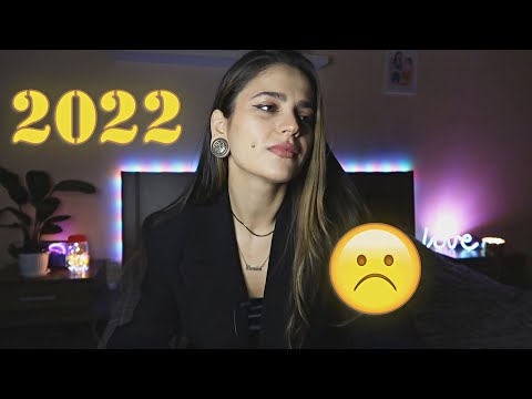 Видео: Моята 2022 | НАЙ-ЛОШАТА или НАЙ-ДОБРАТА ми година? 🙄