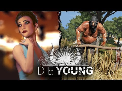 Видео: Die Young ПЕРВЫЙ ВЗГЛЯД *АЛЬФА ВЕРСИЯ*