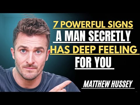 Видео: Если мужчина тайно испытывает к вам глубокие чувства, он покажет эти 7 весомых признаков || МЭТЬЮ...