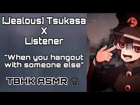 Видео: (JEALOUS)Tsukasa x Listener|Когда ты проводишь время с кем-то другим|TBHK ASMR|Tsukasa ASMR