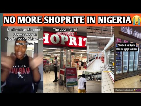 Видео: Крупнейший супермаркет Южной Африки шокировал нигерийцев закрытием SHOPRITE в Нигерии