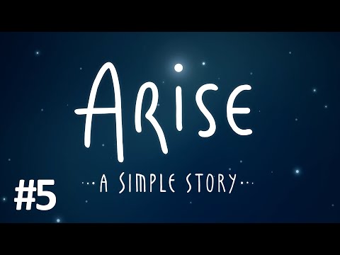 Видео: Arise: A Simple Story Полное прохождение, Часть 5 из 6 (Без комментариев)
