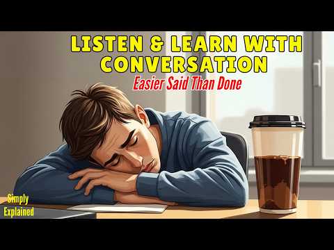 Видео: Изучайте английский язык с помощью естественного общения | Легче сказать, чем сделать | Аудирован...