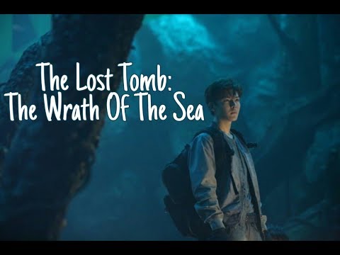 Видео: The Lost Tomb: The Wrath Of The Sea|Затерянная гробница: Гнев моря|{Hou Ming Hao}