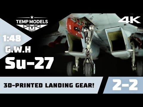 Видео: Great Wall Hobby Su-27 1:48 Ставим новые крутые 3D-печатные стойки шасси! | 3D-Printed landing gear!