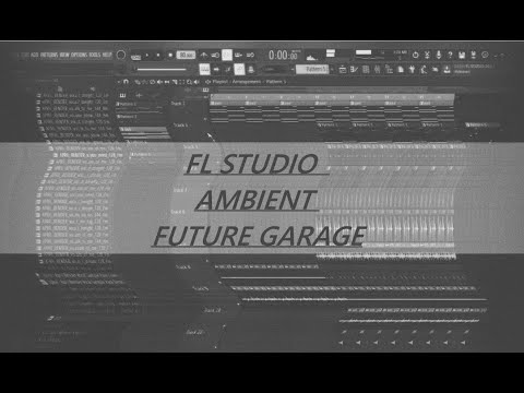 Видео: ПИШЕМ ТРЕК В СТИЛЕ AMBIENT И FUTURE GARAGE С НУЛЯ В FL STUDIO (RUSEZ1)