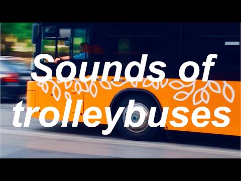 Видео: Sofia Public Transport Sounds / ГТ СОФИЯ: Звуци на тролейбусен подвижен състав