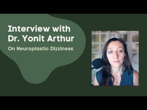 Видео: Интервью с доктором Йонитом Артуром о нейропластическом головокружении