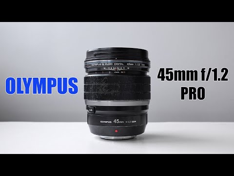 Видео: Olympus 45mm f/1.2 PRO. Топовый портретник для micro4/3