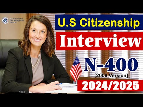 Видео: Собеседование на гражданство США 2025 | N-400 | Версия 2008 года!! Собеседование для натурализаци...