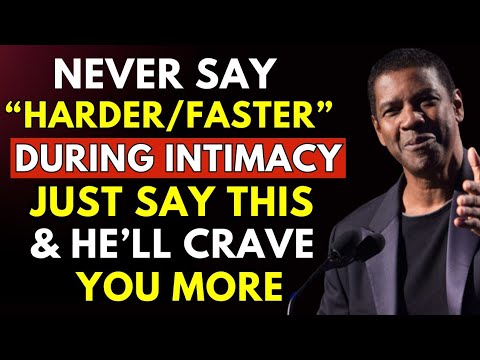 Видео: 8 вещей, которые он хочет услышать от вас во время близости (это не сложнее/быстрее) | Дензел Ваш...