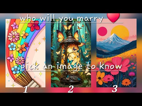 Видео: ✨️ЗА КОГО ТЫ ВЫХОДИШЬ ЗАМУЖ♥️ 😍 ВЫБЕРИ ИЗОБРАЖЕНИЕ, ЧТОБЫ УЗНАТЬ 😱🔮🧿