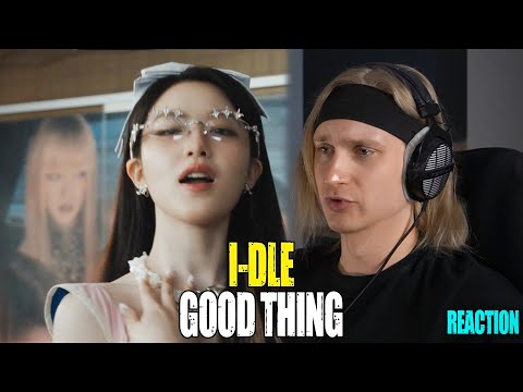 Видео: I-DLE Good Thing | reaction | Звукорежиссер смотрит | #mp_tube #idle #reaction