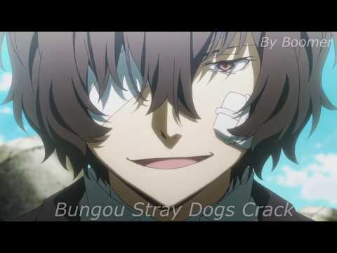 Видео: {Crack №22} Великий из бродячих уборщиков [Bungou Stray Dogs]